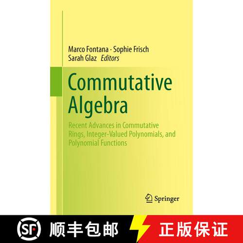 【3-4周达】精装 Commutative Algebra : Recent Advances in Commutative Rings, Integer-Valued Polynomial... [9781493909247]