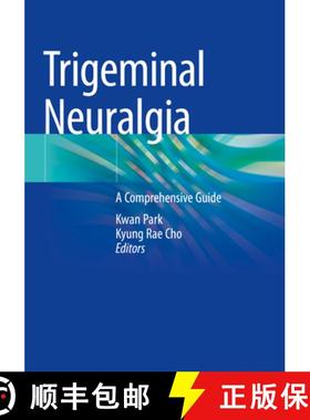【3-4周达】Trigeminal Neuralgia: A Comprehensive Guide [9789811991738]