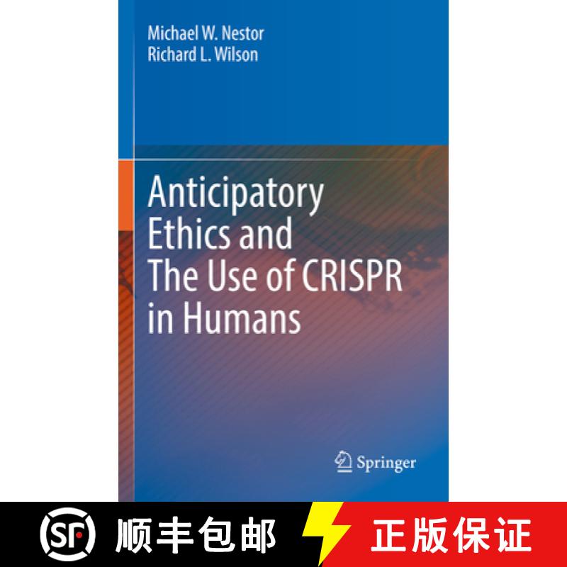【3-4周达】Anticipatory Ethics and the Use of Crispr in Humans [9783030983703]