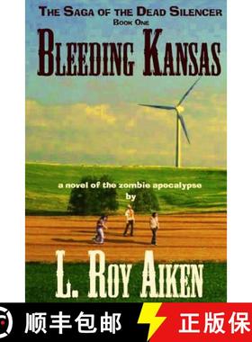 预订 Bleeding Kansas: The SAGA of the DEAD SILENCER Book 1 [9781925047035]