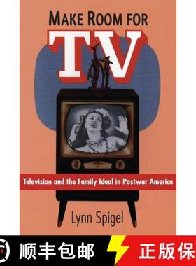 【3-4周达】Make Room for TV: Television and the Family Ideal in Postwar America [9780226769677]