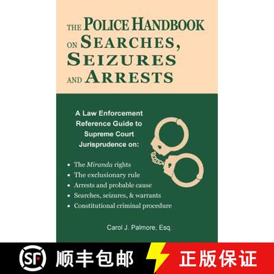【3-4周达】The Police Handbook on Searches, Seizures and Arrests: A Law Enforcement Reference Guide [9780984518296]