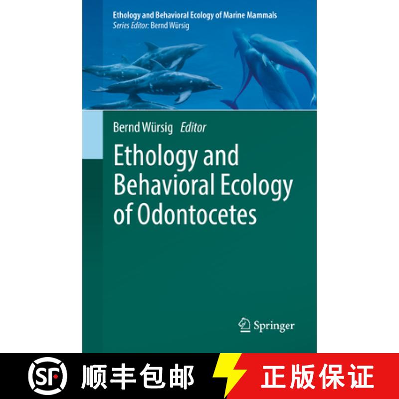 【3-4周达】Ethology and Behavioral Ecology of Toothed Whales and Dolphins the Odontocetes [9783030166625]