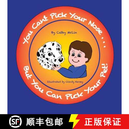 【3-4周达】You Can't Pick Your Nose...But You Can Pick Your Pet! [9781950454396]