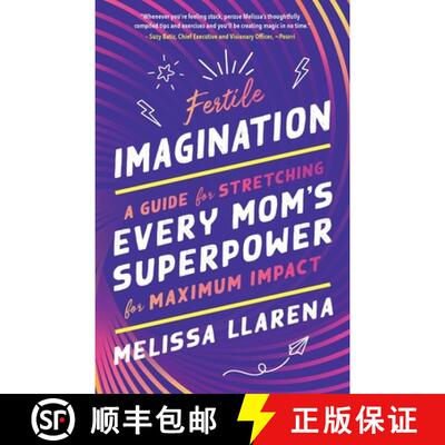 【3-4周达】Fertile Imagination: A Guide for Stretching Every Mom's Superpower for Maximum Impact [9798988528609]