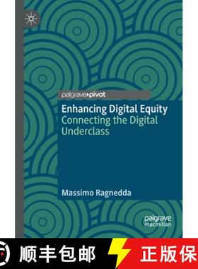【3-4周达】Enhancing Digital Equity : Connecting the Digital Underclass [9783030490812]