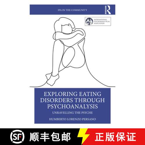 【3-4周达】Exploring Eating Disorders Through Psychoanalysis: Unravelling the Psyche [9781032724898]