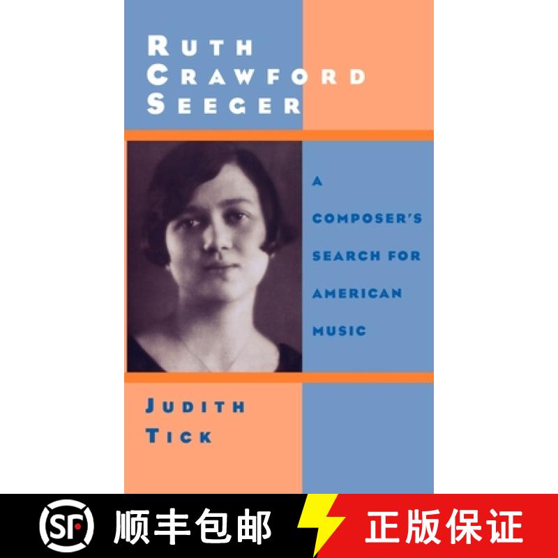 【2-3周达】Ruth Crawford Seeger: A Composer's Search for American Music [9780195065091]