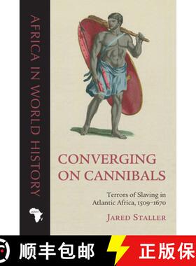 【3-4周达】Converging on Cannibals: Terrors of Slaving in Atlantic Africa, 1509-1670 [9780821423530]