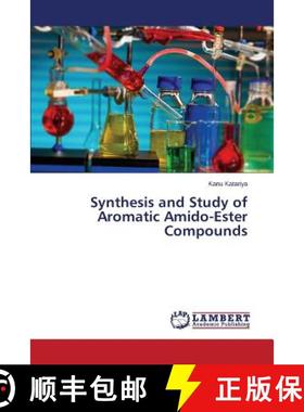 预订 Synthesis and Study of Aromatic Amido-Ester Compounds [9783659757136]