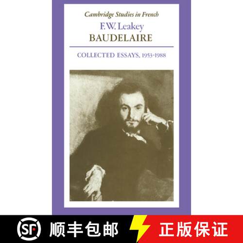 【3-4周达】Baudelaire: Collected Essays, 1953–1988 - Baudelaire: Collected Essays, 1953-1988 [9780521025560]