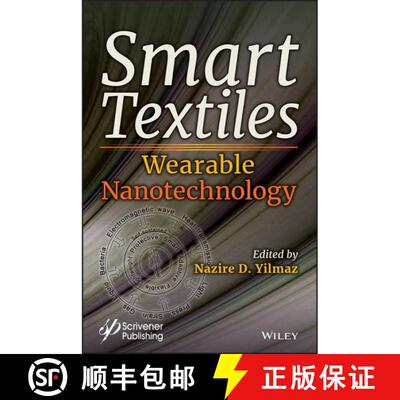 【3-4周达】精装 Smart Textiles: Wearable Nanotechnology [Wiley化学化工] [9781119460220]