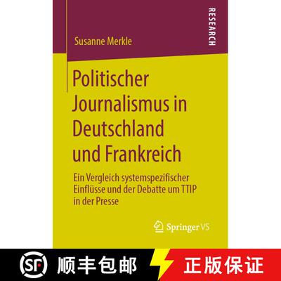 【3-4周达】Politischer Journalismus in Deutschland und Frankreich : Ein Vergleich systemspezifischer ... [9783658279301]