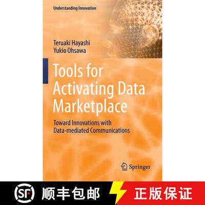 【3-4周达】Tools for Activating Data Marketplace : Toward Innovations with Data-mediated Communications [9783031061479]