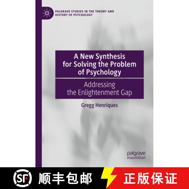 【3-4周达】A New Synthesis for Solving the Problem of Psychology : Addressing the Enlightenment Gap [9783031184956]
