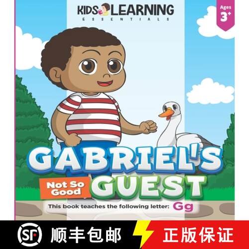 【3-4周达】Gabriel's Not So Good Guest: Gabriel has a surprise visitor. Will Goose be a good or bad g... [9781649150547]