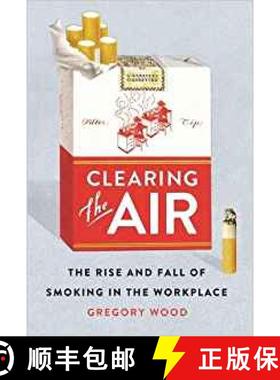 【3-4周达】Clearing the Air: The Rise and Fall of Smoking in the Workplace [9781501704826]