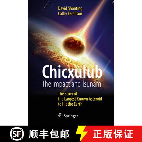 【3-4周达】精装 Chicxulub: The Impact and Tsunami : The Story of the Largest Known Asteroid to Hit th... [9783319394855]