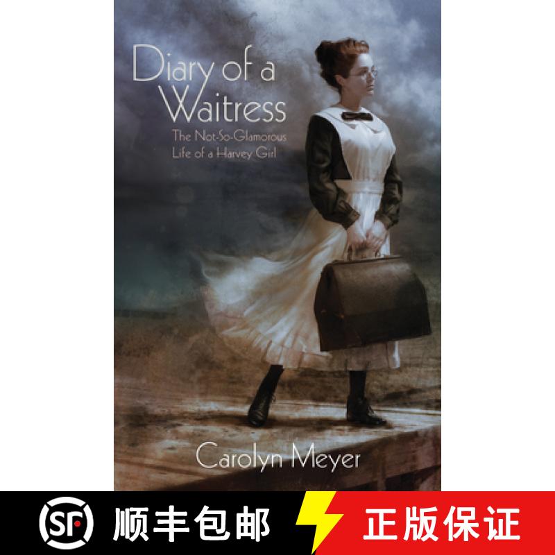 【3-4周达】Diary of a Waitress: The Not-So-Glamorous Life of a Harvey Girl [9781620916520]