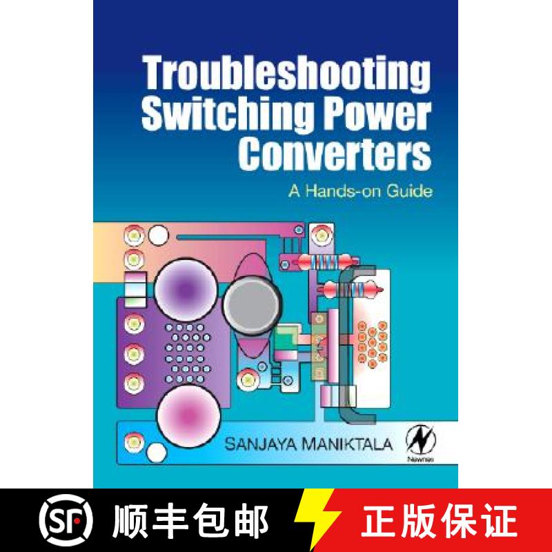 【3-4周达】Troubleshooting Switching Power Converters: A Hands-On Guide [9780750684217]