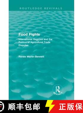 【3-4周达】Food Fights (Routledge Revivals): International Regimes and the Politics of Agricultural T... [9780415568203]