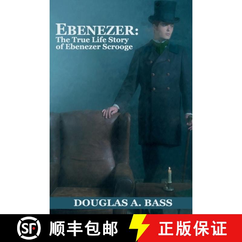 【3-4周达】Ebenezer: The True Life Story of Ebenezer Scrooge [9780999023105]