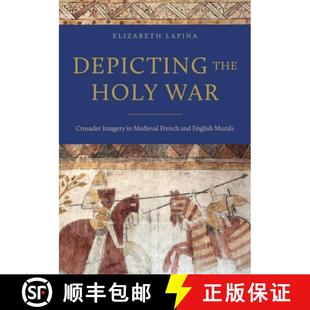 and 3周达 Holy the Crusader French English Medieval Depicting Imagery 9780271099248 Murals War