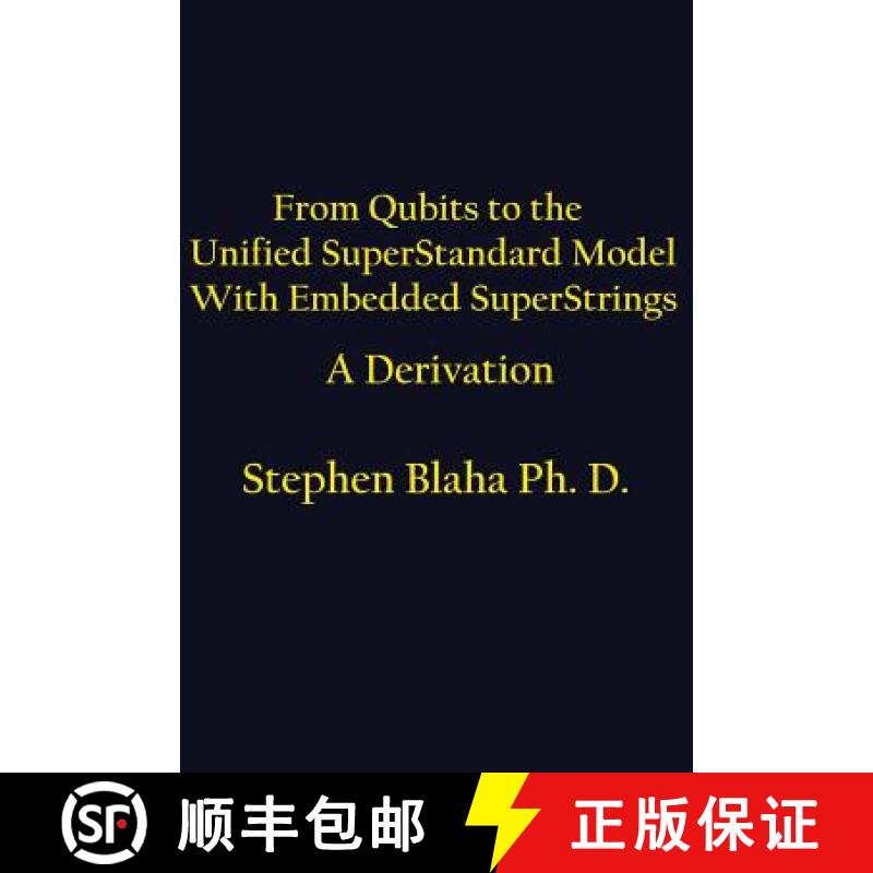 【2-3周达】From Qubits to the Unified SuperStandard Model With Embedded SuperStrings   A Derivation [9780998457598]