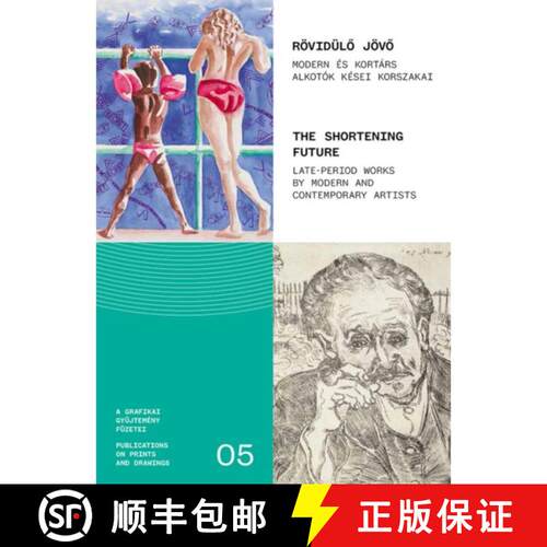 【3-4周达】The Shortening Future: : Late period works by Modern and contemporary artists [9786156595942]