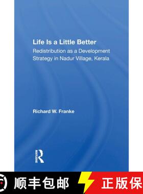 【3-4周达】Life Is A Little Better: Redistribution As A Development Strategy In Nadur Village, Kerala [9780367161514]