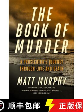预订 The Book of Murder: A Prosecutor's Journey Through Love and Death [9781368104067]