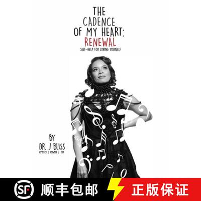 【3-4周达】The Cadence of My Heart: Renewal Self-Help for Loving Yourself [9781732772496]