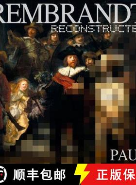 预订 Rembrandt Reconstructed [9780692334614]