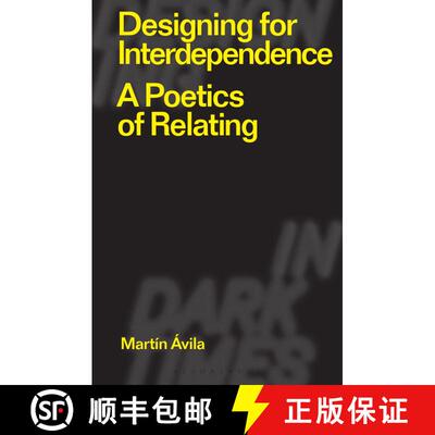 【3-4周达】精装 Designing for Interdependence: A Poetics of Relating [9781350183742]