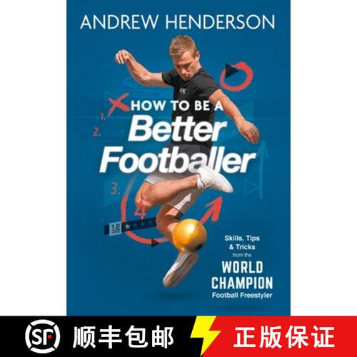 【3-4周达】How to Be a Better Footballer : Skills, Tips and Tricks from the World Champion Football F... [9781789293258]