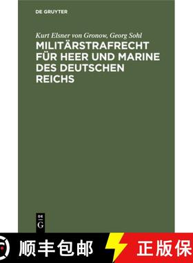 预订 Militärstrafrecht Für Heer Und Marine Des Deutschen Reichs: Handbuch Für Kommando- Und Gerich... [9783112351055]