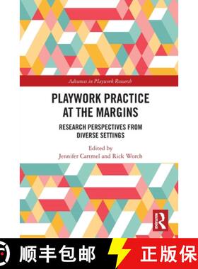 【3-4周达】Playwork Practice at the Margins: Research Perspectives from Diverse Settings [9780367633622]