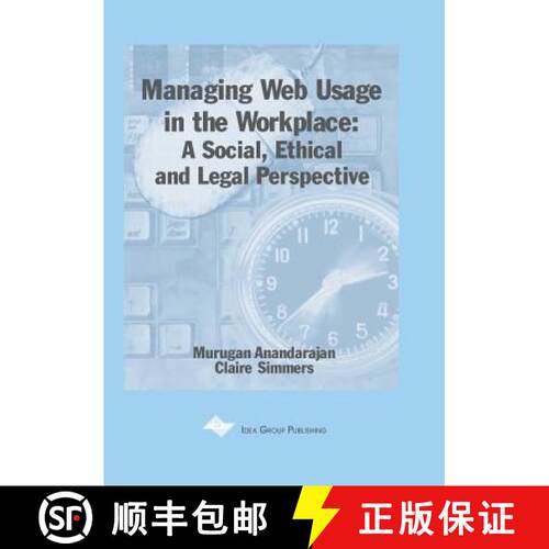 【3-4周达】精装 Managing Web Usage in the Workplace: A Social, Ethical, and Legal Perspective [9781930708181]