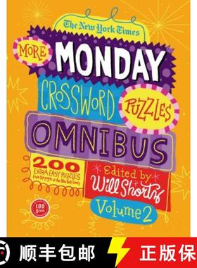 【3-4周达】The New York Times More Monday Crossword Puzzles Omnibus, Volume 2: 200 Solvable Puzzles f... [9781250044938]