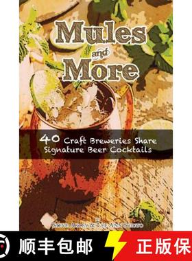 预订 Mules & More: 40 Craft Breweries Share Signature Beer Cocktails [9780990606093]