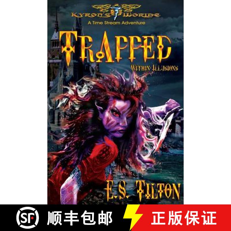 【3-4周达】Trapped Within Illusions: A Time Stream Adventure [9781626769236]