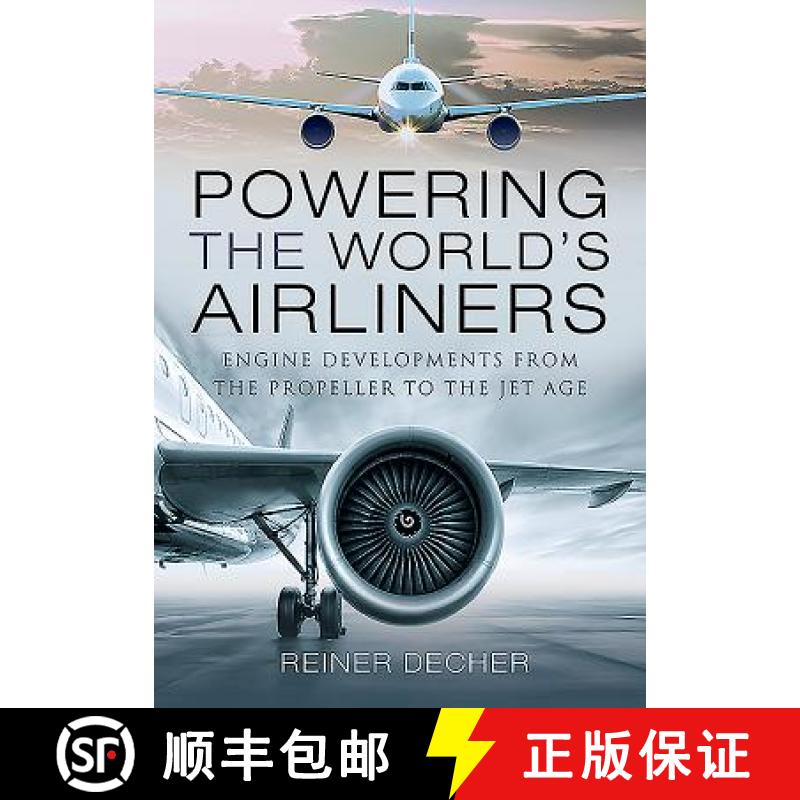【3-4周达】Powering the World's Airliners: Engine Developments from the Propeller to the Jet Age [9781526759146]