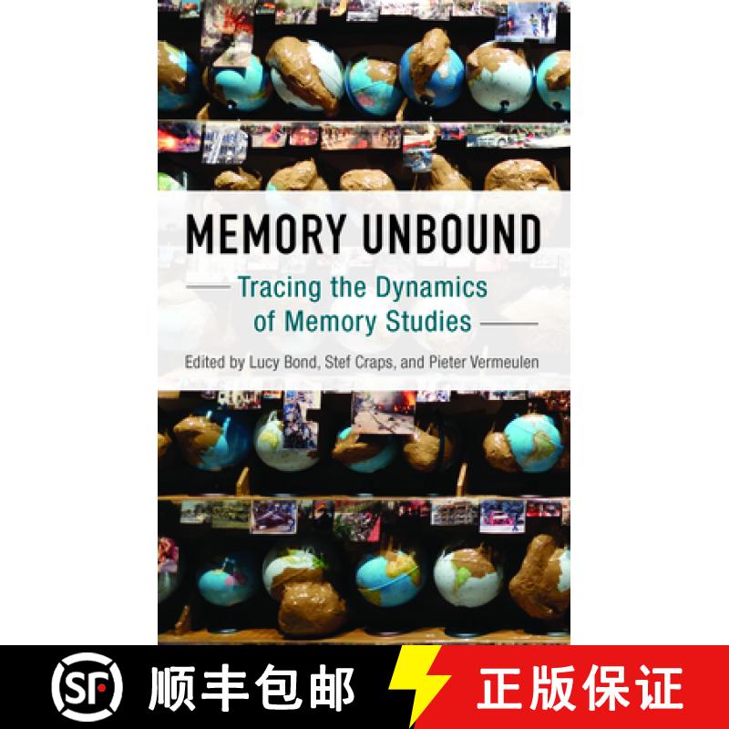 【3-4周达】Memory Unbound: Tracing the Dynamics of Memory Studies [9781785333002]