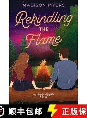 【3-4周达】Rekindling the Flame: A Small Town, Second Chance Romance [9798348383961]
