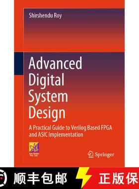【3-4周达】Advanced Digital System Design: A Practical Guide to Verilog Based FPGA and ASIC Implement... [9783031410840]