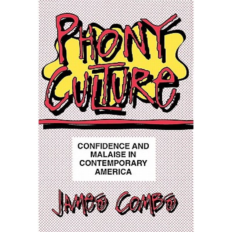 预订 phony culture: confidence & malaise . [9780879726683]