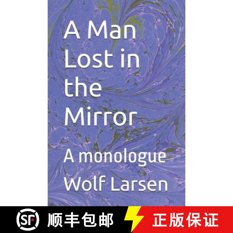 【3-4周达】A Man Lost in the Mirror: A monologue [9781959256373]图片