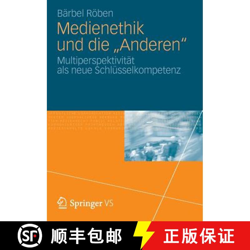 【3-4周达】Medienethik und die Anderen : Multiperspektivität als neue Schlüsselkompetenz [9783531185545]