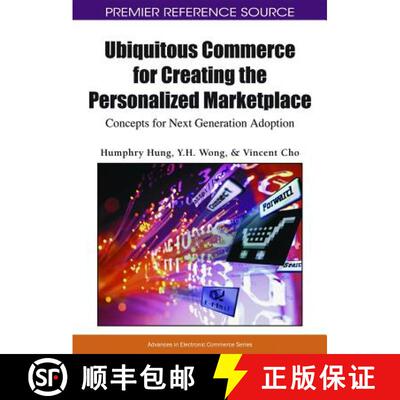 【3-4周达】Ubiquitous Commerce for Creating the Personalized Marketplace: Concepts for Next Generatio... [9781605663784]