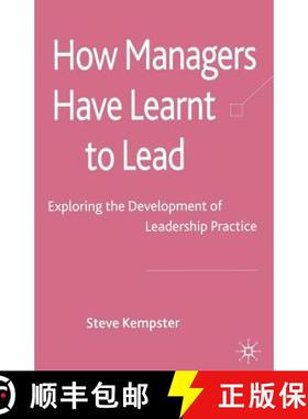【3-4周达】How Managers Have Learnt to Lead : Exploring the Development of Leadership Practice [9781349306381]